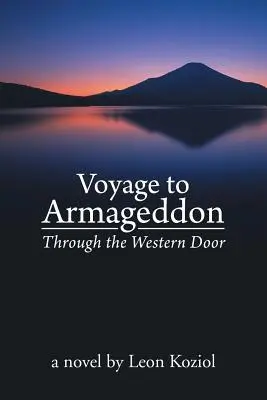Viaggio ad Armageddon: Attraverso la porta occidentale - Voyage to Armageddon: Through the Western Door