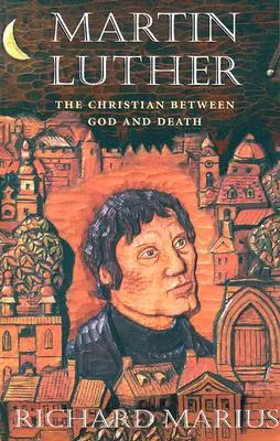 Martin Lutero: Il cristiano tra Dio e la morte - Martin Luther: The Christian Between God and Death