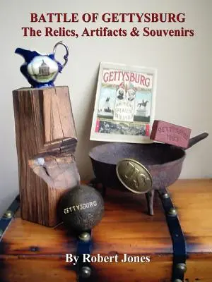 La battaglia di Gettysburg - Reliquie, artefatti e souvenir - Battle of Gettysburg - The Relics, Artifacts & Souvenirs