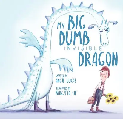 Il mio grande, stupido, invisibile drago - My Big, Dumb, Invisible Dragon