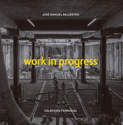 Jos Manuel Ballester: Lavori in corso - Jos Manuel Ballester: Work in Progress