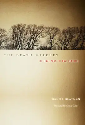 Le marce della morte: La fase finale del genocidio nazista - The Death Marches: The Final Phase of Nazi Genocide