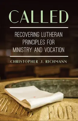 Chiamati: Recuperare i principi luterani per il ministero e la vocazione - Called: Recovering Lutheran Principles for Ministry and Vocation