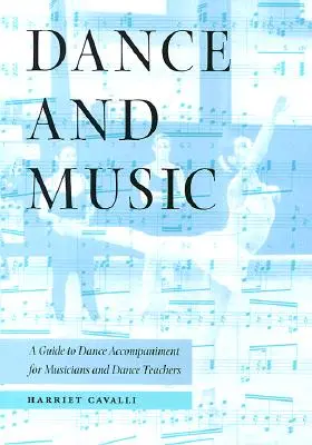 Danza e musica: Guida all'accompagnamento della danza per musicisti e insegnanti di danza - Dance and Music: A Guide to Dance Accompaniment for Musicians and Dance Teachers