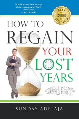 Come riconquistare gli anni perduti - How to Regain Your Lost Years