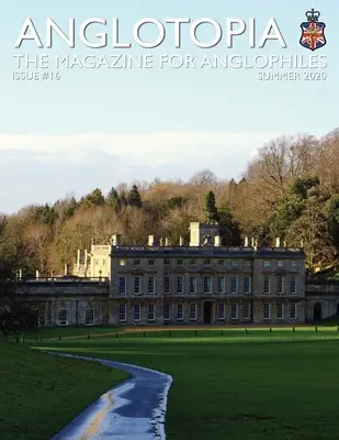 Rivista cartacea Anglotopia - Numero 16 - La rivista per gli anglofili - Anglotopia Print Magazine - Issue 16 - The Magazine for Anglophiles