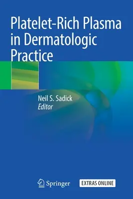 Il plasma ricco di piastrine nella pratica dermatologica - Platelet-Rich Plasma in Dermatologic Practice