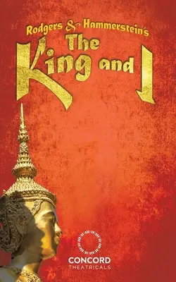 Il re ed io di Rodgers & Hammerstein - Rodgers & Hammerstein's The King and I