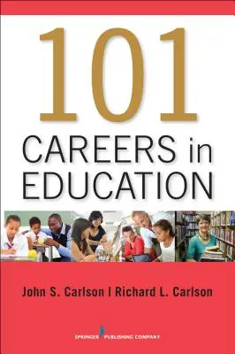 101 carriere nell'istruzione - 101 Careers in Education