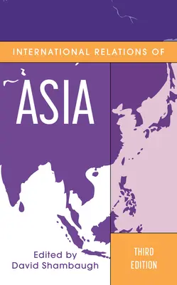 Relazioni internazionali dell'Asia, terza edizione - International Relations of Asia, Third Edition