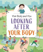 Il tuo corpo e tu: Prendersi cura del proprio corpo - Your Body and You: Looking After Your Body
