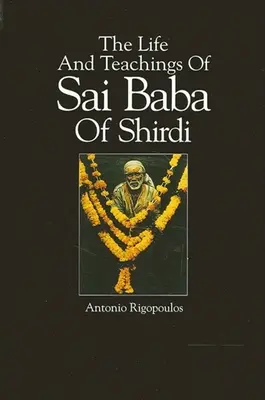 La vita e gli insegnamenti di Sai Baba di Shirdi - The Life and Teachings of Sai Baba of Shirdi