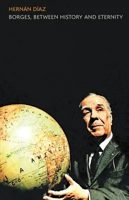 Borges, tra storia ed eternità - Borges, between History and Eternity
