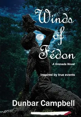 Venti di Fdon: Un romanzo di Grenada - Winds of Fdon: A Grenada Novel