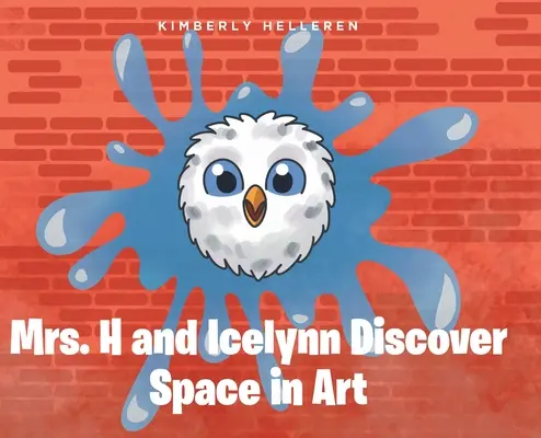 La signora H e Icelynn scoprono lo spazio nell'arte - Mrs. H and Icelynn Discover Space in Art