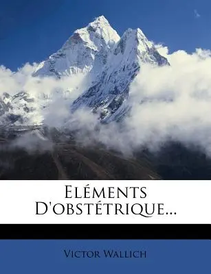 Elementi di ostetricia... - Elements D'Obstetrique...