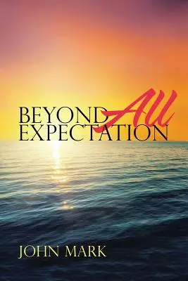 Oltre ogni aspettativa - Beyond All Expectation