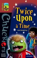 Oxford Reading Tree TreeTops Chucklers: Livello 15: Due volte c'era una volta - Oxford Reading Tree TreeTops Chucklers: Level 15: Twice Upon a Time