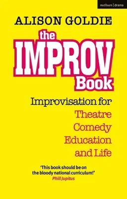 Il libro dell'improvvisazione: Improvvisazione per il teatro, la commedia, la formazione e la vita - The Improv Book: Improvisation for Theatre, Comedy, Education and Life