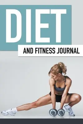 Diario della dieta e del fitness - Diet And Fitness Journal