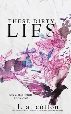 Queste sporche bugie: Il primo libro di Nix e Harleigh - These Dirty Lies: Nix & Harleigh Book One