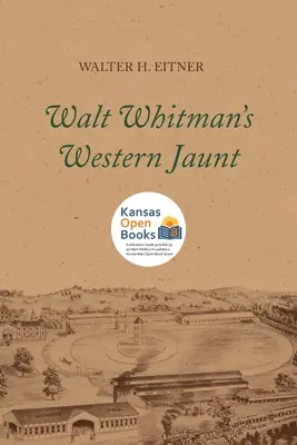 Il viaggio occidentale di Walt Whitman - Walt Whitman's Western Jaunt