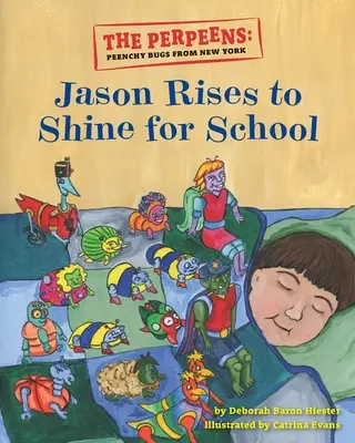 I Perpetui: Gli insetti puzzolenti di New York Jason si alza per brillare per la scuola - The Perpeens: Peenchy Bugs From New York Jason Rises to Shine for School