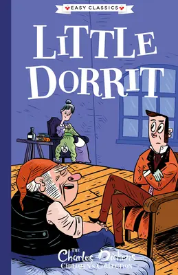 Charles Dickens: La piccola Dorrit - Charles Dickens: Little Dorrit