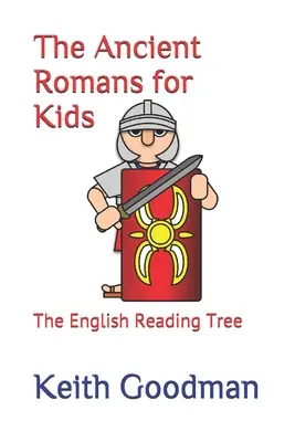 Gli antichi romani per i bambini: l'albero di lettura inglese - The Ancient Romans for Kids: The English Reading Tree