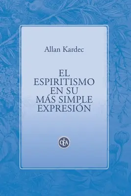 Lo spiritismo nella sua espressione più semplice - El Espiritismo En Su Ms Simple Expresin