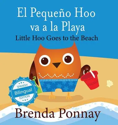 Il piccolo Hoo va alla spiaggia / El Pequeo Hoo va a la Playa - Little Hoo goes to the Beach / El Pequeo Hoo va a la Playa