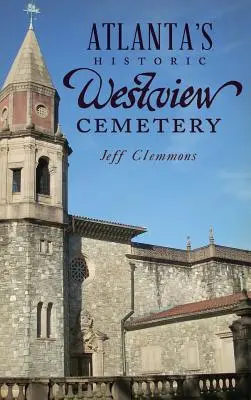 Il cimitero storico Westview di Atlanta - Atlanta's Historic Westview Cemetery