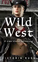 Il selvaggio West: Un'avventura nel tempo - Wild West: A Time Travel Adventure