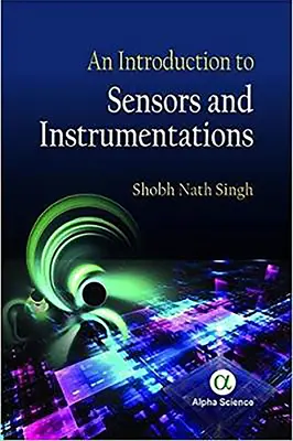 Introduzione ai sensori e alle strumentazioni - An Introduction to Sensors and Instrumentations