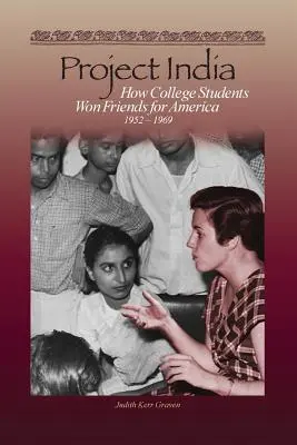 Progetto India: Come gli studenti universitari hanno conquistato amici per l'America - Project India: How College Students Won Friends for America
