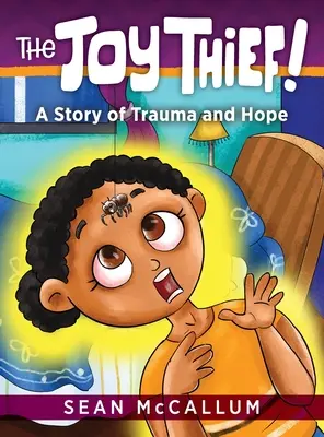 Il ladro di gioia: Una storia di trauma e speranza - The Joy Thief: A Story of Trauma and Hope