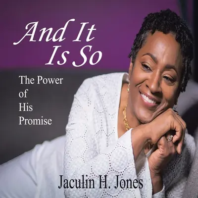 Ed è così: Il potere della Sua promessa - And It Is So: The Power of His Promise