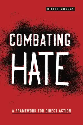 Combattere l'odio: un quadro per l'azione diretta - Combating Hate: A Framework for Direct Action
