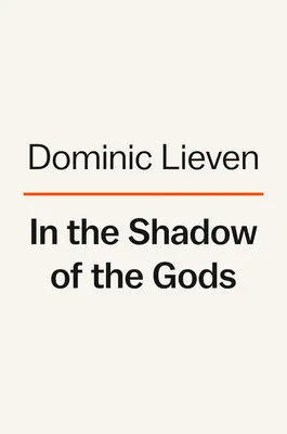 All'ombra degli dei: l'imperatore nella storia del mondo - In the Shadow of the Gods: The Emperor in World History