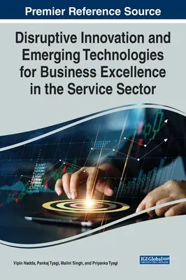 Innovazione dirompente e tecnologie emergenti per l'eccellenza aziendale nel settore dei servizi - Disruptive Innovation and Emerging Technologies for Business Excellence in the Service Sector
