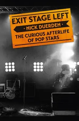 Exit Stage Left: La curiosa vita ultraterrena delle pop star - Exit Stage Left: The Curious Afterlife of Pop Stars