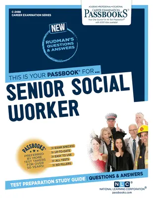 Assistente sociale senior (C-2488): Guida allo studio dei libretti, volume 2488 - Senior Social Worker (C-2488): Passbooks Study Guidevolume 2488