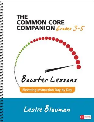 Il Compagno Common Core: Lezioni di richiamo, Gradi 3-5: Elevare l'istruzione giorno per giorno - The Common Core Companion: Booster Lessons, Grades 3-5: Elevating Instruction Day by Day