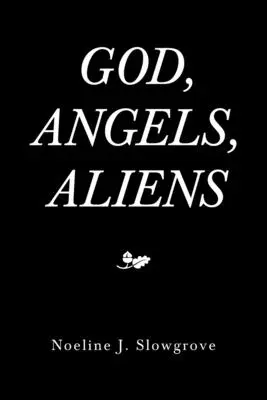 Dio, angeli e alieni - God, Angels and Aliens