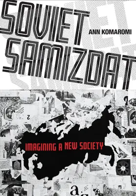Samizdat sovietico: immaginare una nuova società - Soviet Samizdat: Imagining a New Society