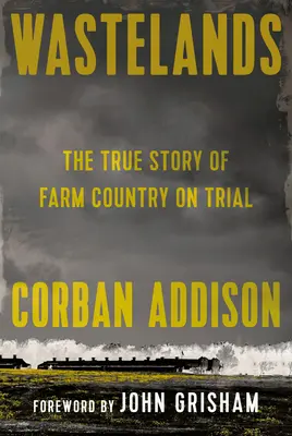 Terre desolate: La vera storia di una fattoria sotto processo - Wastelands: The True Story of Farm Country on Trial