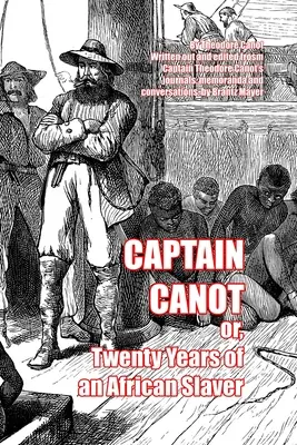 Capitan Canot: o, vent'anni di schiavitù africana - Captain Canot: or, Twenty Years of an African Slaver