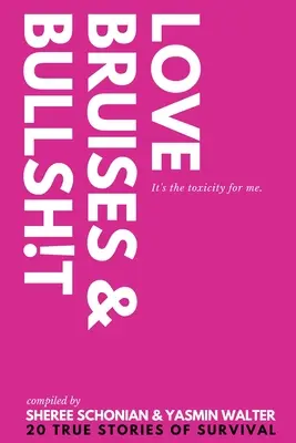 Amore, lividi e stronzate - Love, Bruises & Bullsh!t
