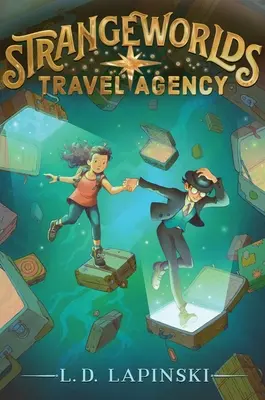 L'agenzia di viaggi Strangeworlds: Volume 1 - Strangeworlds Travel Agency: Volume 1