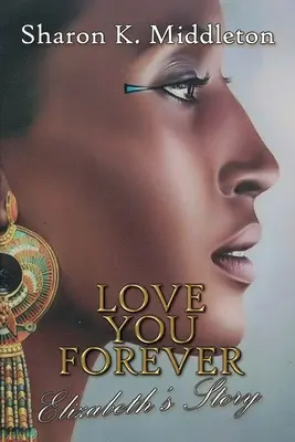Amarti per sempre: La storia di Elizabeth - Love You Forever: Elizabeth's Story